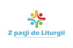 Z pasji do Liturgii